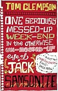 One Seriously Messed-Up Weekend in the Otherwise Un-Messed-Up Life of Jack Samsonite