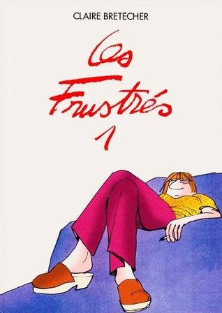 Les frustrés, Tome 1