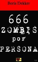 Hay 666 zombis por persona. (ebook)