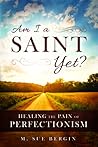 Am I a Saint Yet:...