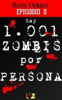 Hay 1.001 zombis por persona.