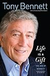 Life Is a Gift by Tony  Bennett