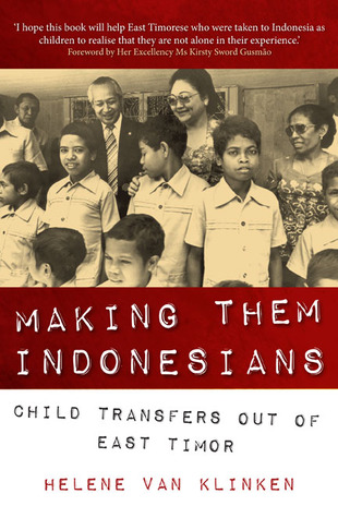 Making Them Indonesians: Child Transfers out of East Timor (Monash Asia Series)