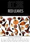 Red Leaves / 紅葉 Red Leaves / 紅葉
