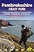 Pembrokeshire Coast Path: British Walking Guide With 96 Large-Scale Walking Maps, Places To Stay, Places To Eat