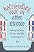 Befriending Your Ex after Divorce by Judith Ruskay Rabinor