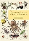 Common Spiders of North America by Richard A. Bradley Common Spiders of North America by Richard A. Bradley