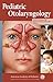 Pediatric Otolaryngology