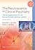 The Neuroscience of Clinical Psychiatry: The Pathophysiology of Behavior and Mental Illness