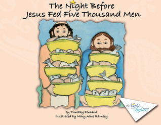 The Night Before Jesus Fed Five Thousand Men