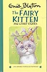 The Fairy Kitten And Other Stories (Enid Blyton's Popular Rewards: Series Xi)