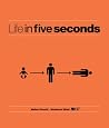 Life in Five Seconds