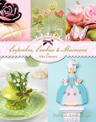 Cupcakes, Cookies & Macarons de alta costura