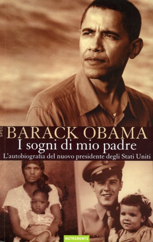I sogni di mio padre: L'autobiografia del nuovo presidente degli Stati Uniti
