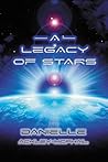 A Legacy of Stars by Danielle Ackley-McPhail