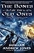 The Bones of the Old Ones (The Chronicles of Sword and Sand #2)