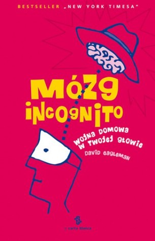 Mózg incognito. Wojna domowa w Twojej głowie