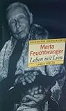 Marta Feuchtwanger, Leben mit Lion: Gespräch mit Reinhart Hoffmeister in der Reihe "Zeugen des Jahrhunderts" (German Edition)