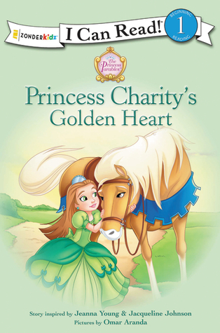 Princess Charity's Golden Heart: Level 1 (I Can Read! / Princess Parables)