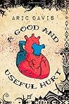 A Good and Useful Hurt by Aric Davis