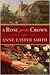 A Rose for the Crown by Anne Easter Smith A Rose for the Crown by Anne Easter Smith
