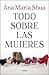 Todo sobre las mujeres