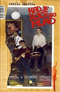 Kad je rock bio mlad: priča s istočne strane (1956-1970)