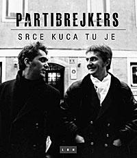 Partibrejkers: srce kuca tu je