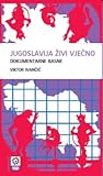 Jugoslavija živi vječno