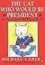 The Cat Who Would Be President
