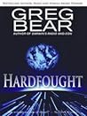 Hardfought by Greg Bear