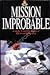 Mission Improbable: A Salut...
