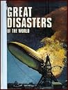 Great Disasters of the World Great Disasters of the World