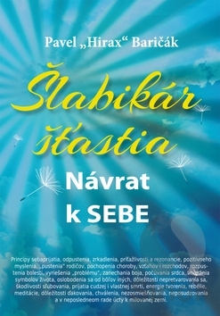 Šlabikár šťastia: Návrat k sebe (Šlabikár šťastia, #1)