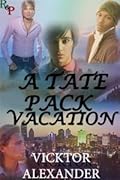 A Tate Pack Vacation