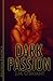 Dark Passion (An Erotic Romance Novel)