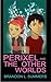 Perixel and The Other Worlds