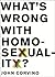 What's Wrong With Homosexua...