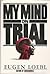 My Mind on Trial
