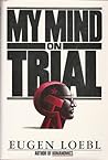 My Mind on Trial