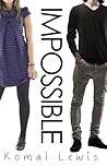 Impossible by Komal Kant Impossible by Komal Kant