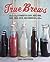 True Brews: How to Craft Fe...