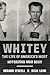 Whitey by Gerard O'Neill