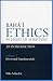 Baha'i Ethics in Light of S...