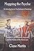 Mapping the Psyche: An Introduction to Psychological Astrology. Volume 2: The Planetary Aspects and the Houses of the Horoscope (Mapping the Psyche, #2)