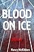 Blood on Ice (The Millennium Trilogy, #2)