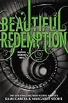 Beautiful Redemption by Margaret Stohl Kami Garcia