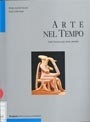 Arte nel Tempo. Dalla Preistoria alla Tarda Antichità (Paperback)