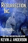 Resurrection, Inc. by Kevin J. Anderson