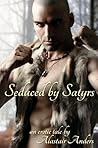 Seduced by Satyrs